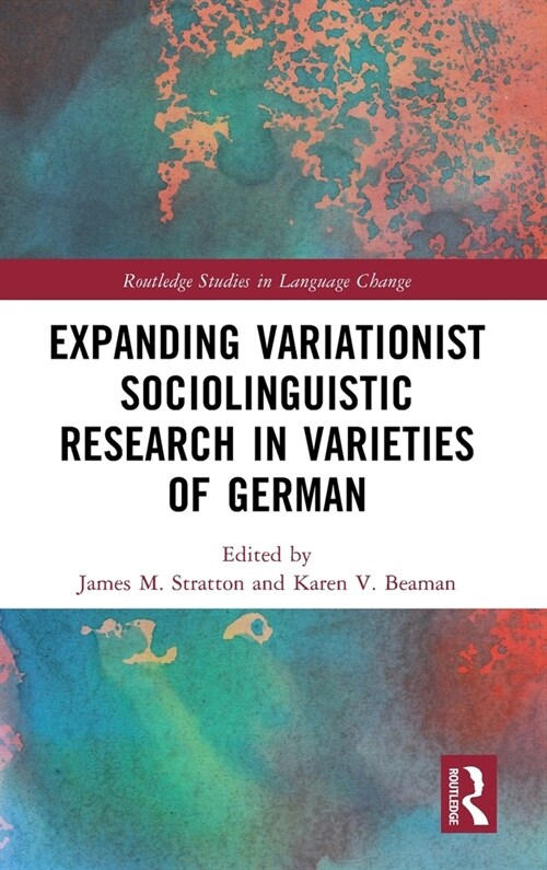 Expanding Variationist Sociolinguistic Research in Varieties of German (Hardcover, 1)