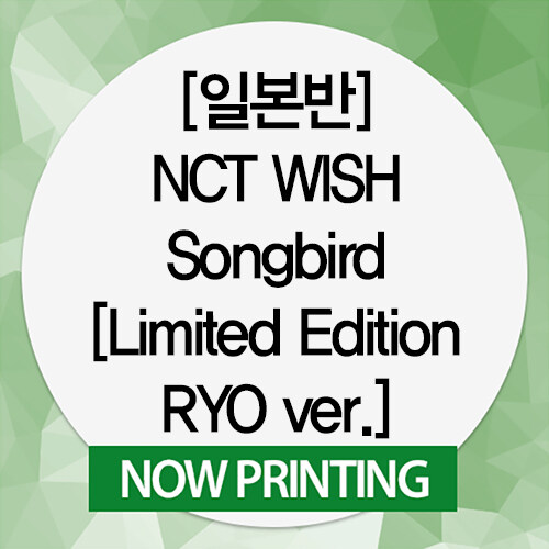 [수입] [일본반] NCT WISH - Songbird [Limited Edition / RYO ver.]
