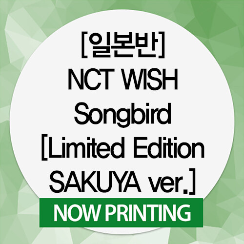 [수입] [일본반] NCT WISH - Songbird [Limited Edition / SAKUYA ver.]