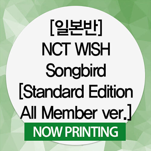 [수입] [일본반] NCT WISH - Songbird [Standard Edition / All Member ver.]