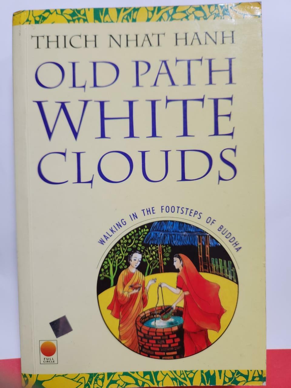 [중고] Old Path, White Clouds: Walking in the Footsteps of the Buddha (Paperback)