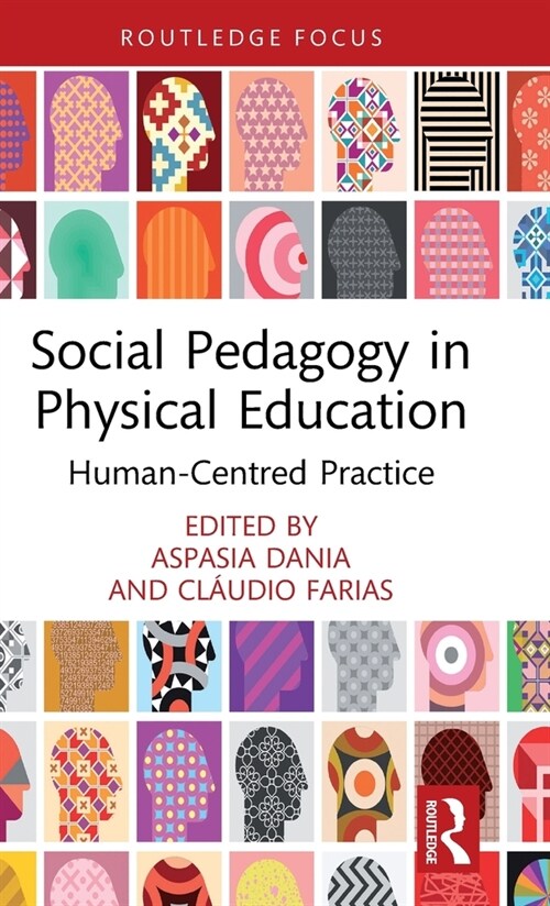 Social Pedagogy in Physical Education : Human-Centred Practice (Hardcover)