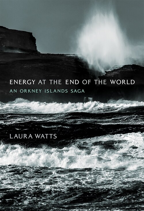 Energy at the End of the World: An Orkney Islands Saga (Paperback)