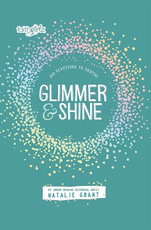 Glimmer and Shine: 365 Devotions to Inspire (Paperback)