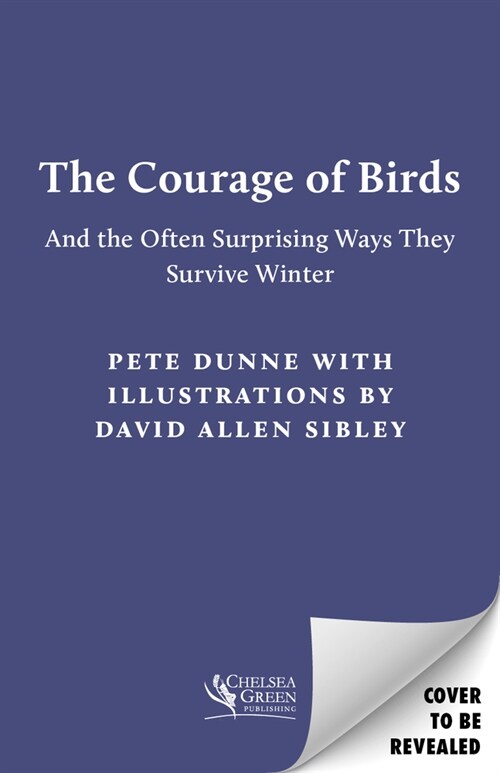 The Courage of Birds: And the Often Surprising Ways They Survive Winter (Hardcover)