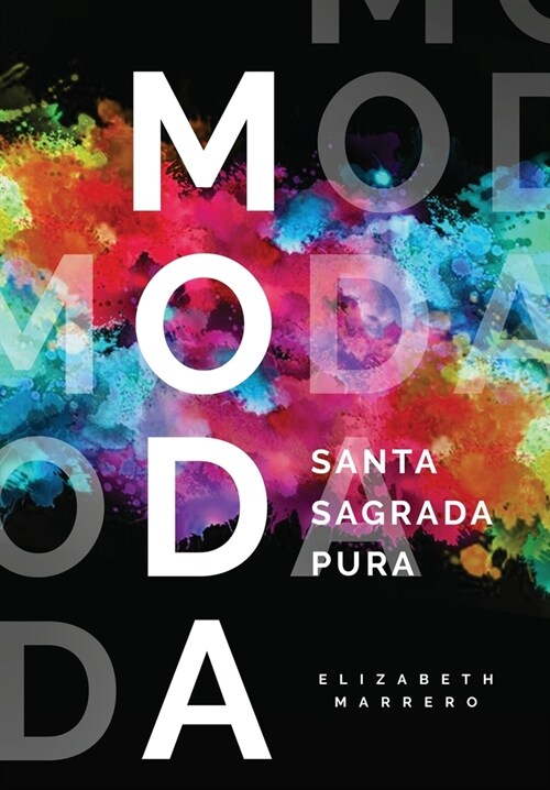 Moda: Santa. Sagrada. Pura. (Paperback)