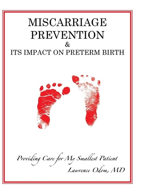 Miscarriage Prevention: & Its Impact on Preterm Birth (Hardcover)