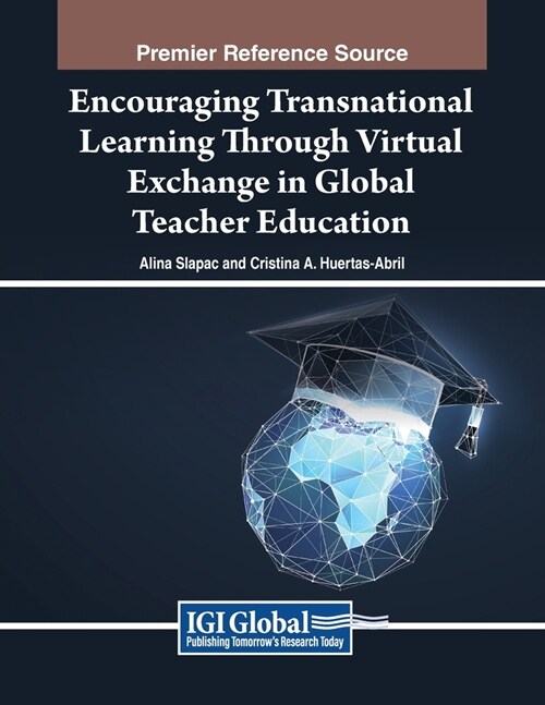 Encouraging Transnational Learning Through Virtual Exchange in Global Teacher Education (Paperback)