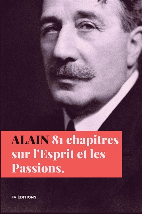 Quatre-vingt-un chapitres sur lEsprit et les Passions: Format pour une lecture confortable (Paperback)