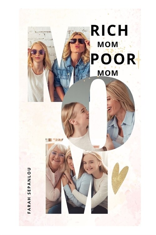 Rich Mom Poor Mom (Paperback)
