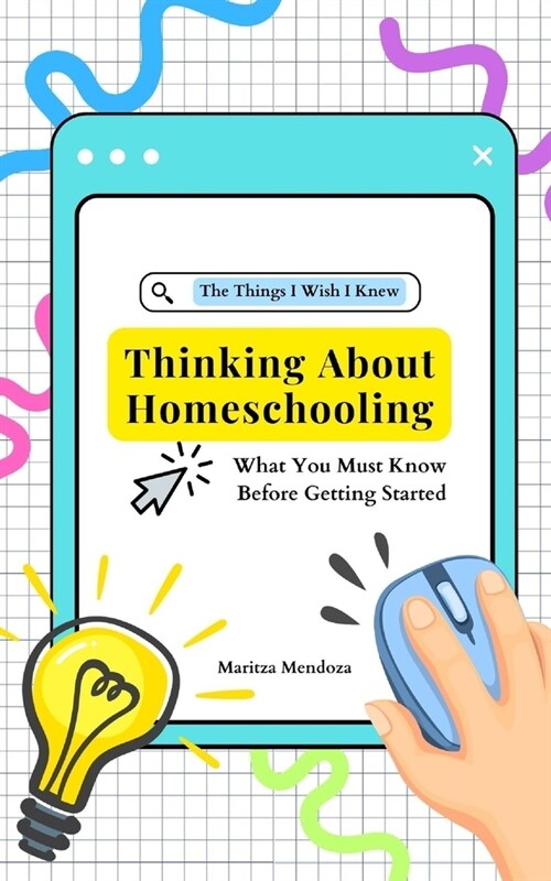 Thinking About Homeschooling: What You Must Know Before Getting Started (Paperback)