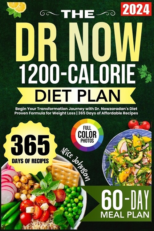 The Dr. Now 1200-Calorie Diet Plan: Begin Your Transformation Journey with Dr. Nowzaradans Diet Proven Formula for Weight Loss 365 Days of Affordable (Paperback)