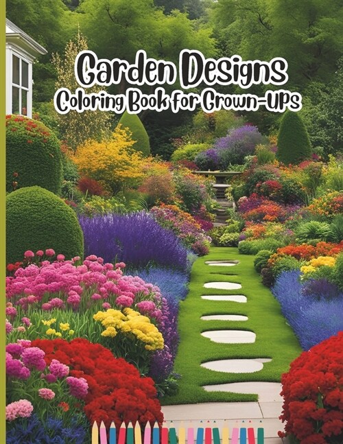 Garden Designs Coloring Book for Grown-Ups (Paperback)