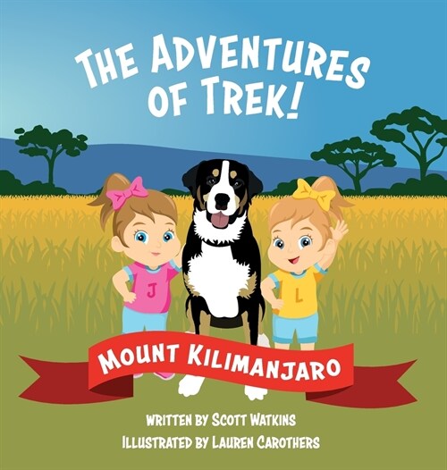 The Adventures of Trek!: Mount Kilimanjaro (Hardcover)