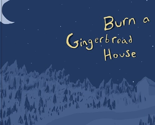 Burn a Gingerbread House (Hardcover)