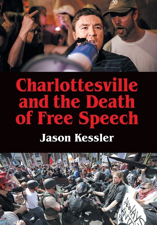 Charlottesville and the Death of Free Speech (Hardcover)