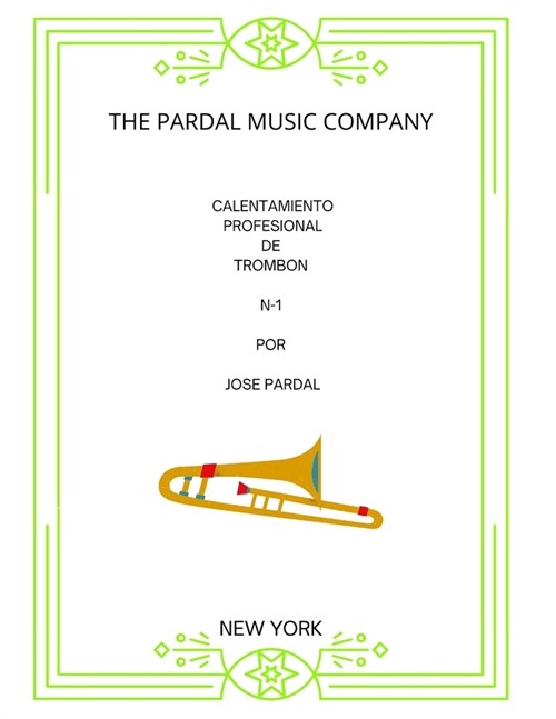 Calentamiento Profesional de Trombon N-1 Por Jose Pardal: New York (Paperback)