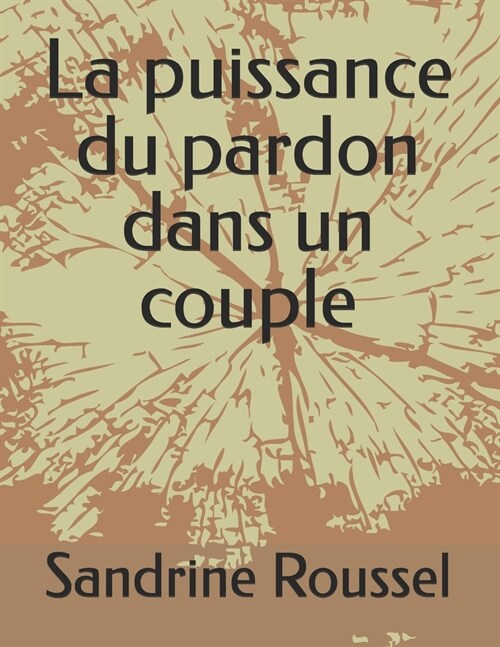 La puissance du pardon dans un couple (Paperback)