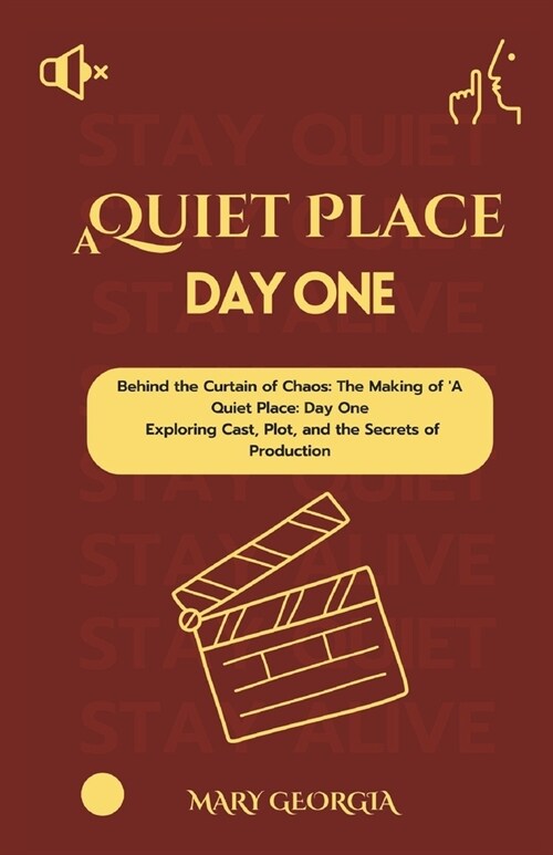 A Quiet Place: Day One: Behind the Curtain of Chaos: The Making of A Quiet Place: Day One Exploring Cast, Plot, and the Secrets of P (Paperback)