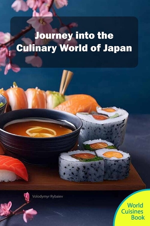 Journey into the Culinary World of Japan (Paperback)