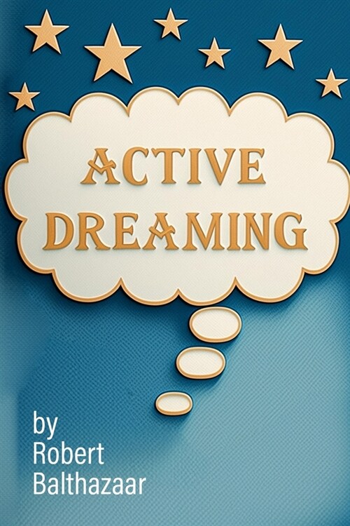 Active Dreaming: The Key to Power (Paperback)