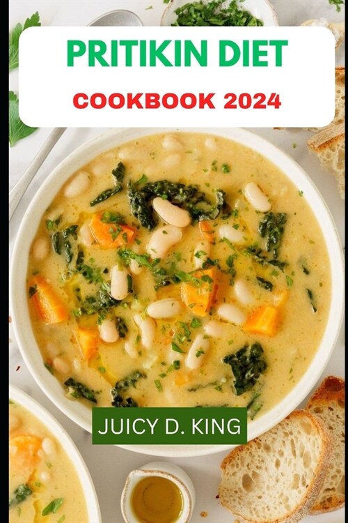 Pritikin Diet Cookbook 2024: Deliciously Healthy: Nourishing Recipes for Vibrant Living - The Pritikin Diet Cookbook 2024 (Paperback)