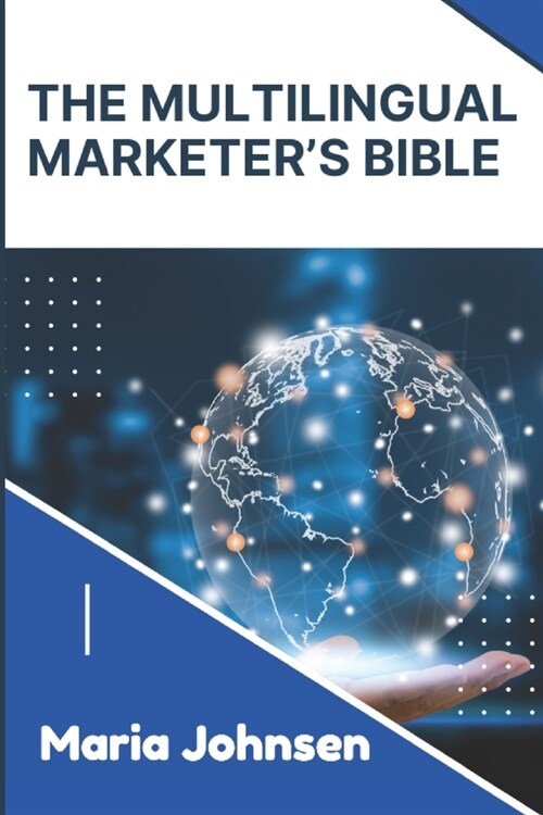 The Multilingual Marketers Bible (Paperback)