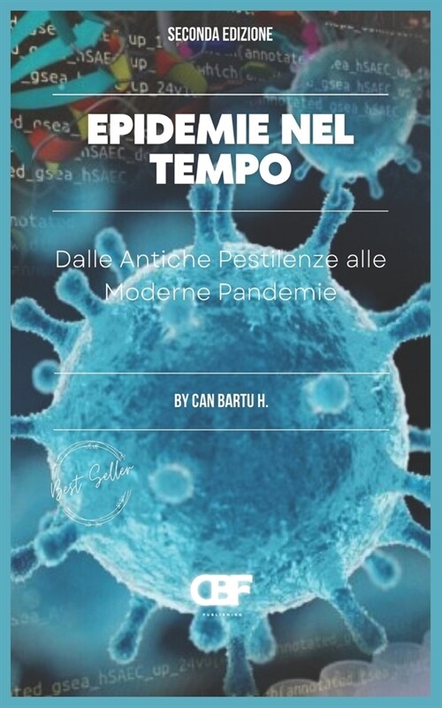 Epidemie nel Tempo: Dalle Antiche Pestilenze alle Moderne Pandemie (Paperback)