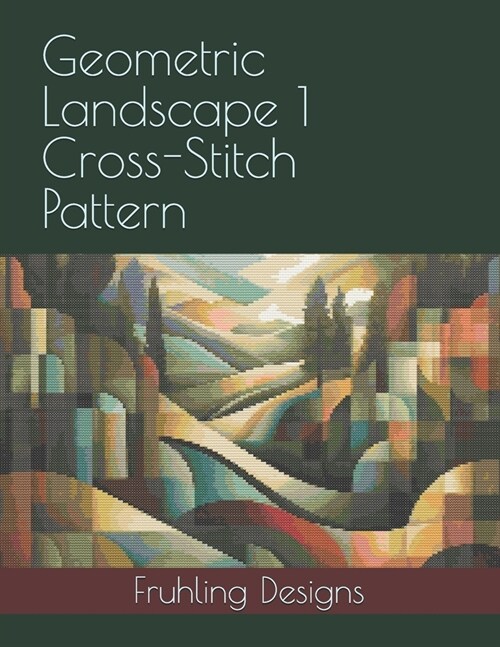 Geometric Landscape 1 Cross-Stitch Pattern (Paperback)