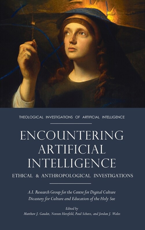 Encountering Artificial Intelligence: Ethical and Anthropological Investigations (Hardcover)