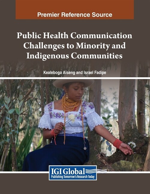 Public Health Communication Challenges to Minority and Indigenous Communities (Paperback)