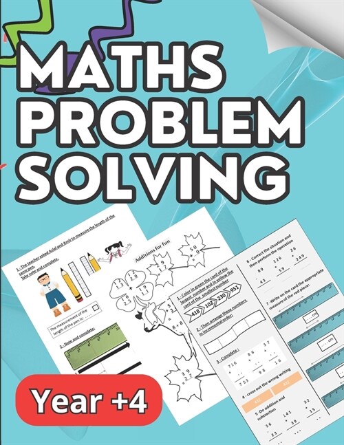 Maths Book For +4 year olds: Maths problem solving year +4, Activity Book for kids, addition, subtraction, multiplication, problem Solving (Paperback)