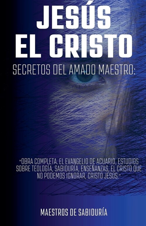 JES? EL CRISTO Secretos del Amado Maestro (Paperback)