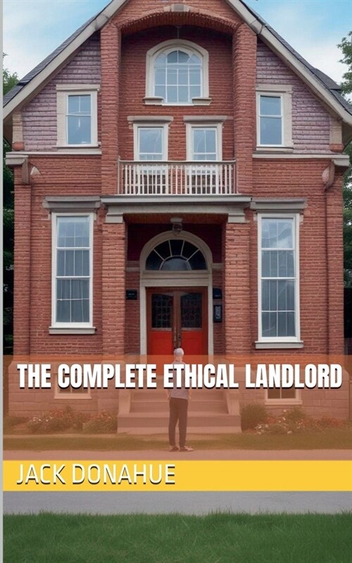 The Complete Ethical Landlord (Paperback)