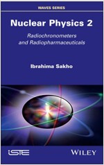 Nuclear Physics 2 : Radiochronometers and Radiopharmaceuticals (Hardcover)