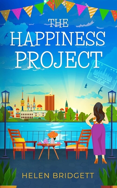 The Happiness Project: A laugh-out-loud and utterly feel-good romance (Paperback)