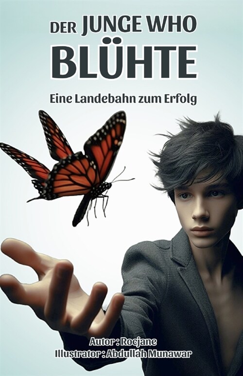 Der Junge, der erbl?te: Ein Ausrei?r zum Erfolg (Paperback)