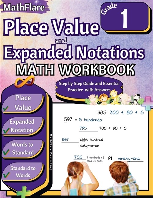 Place Value and Expanded Notations Math Workbook 1st Grade: Place Value Grade 1, Expanded Notations with Answers (Paperback)