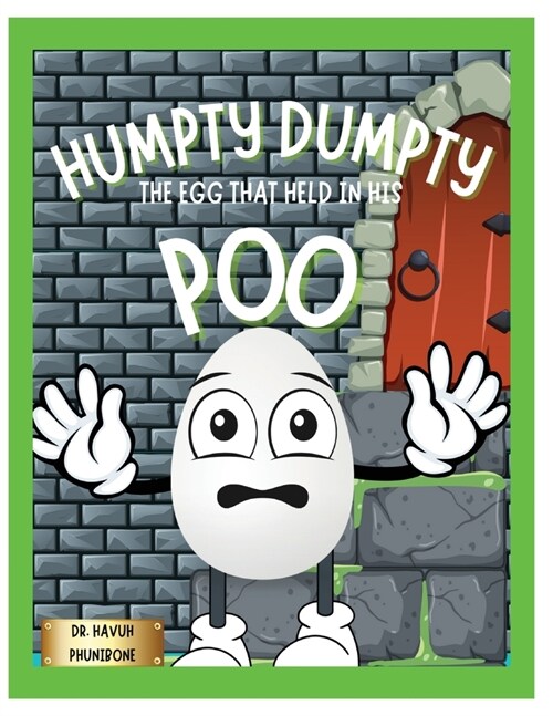 Humpty Dumpty: The Egg That Held In His Poo (Paperback)