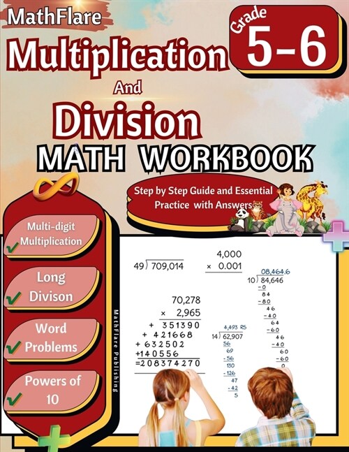 Multiplication and Division Math Workbook 5th and 6th Grade: Multi-Digit Multiplication and Long Division, Word Problems, Powers of 10 (Paperback)
