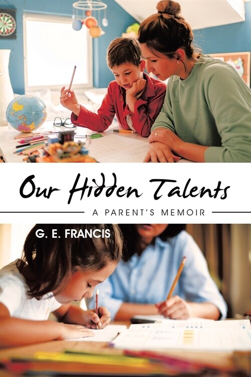 Our Hidden Talents: A Parents Memoir (Paperback)