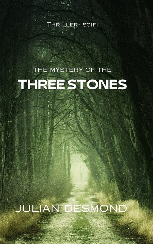 The Mystery of the Three Stones: Thriller Scifi (Hardcover)