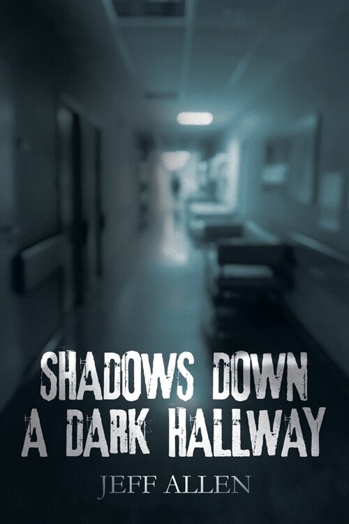 Shadows Down a Dark Hallway (Paperback)