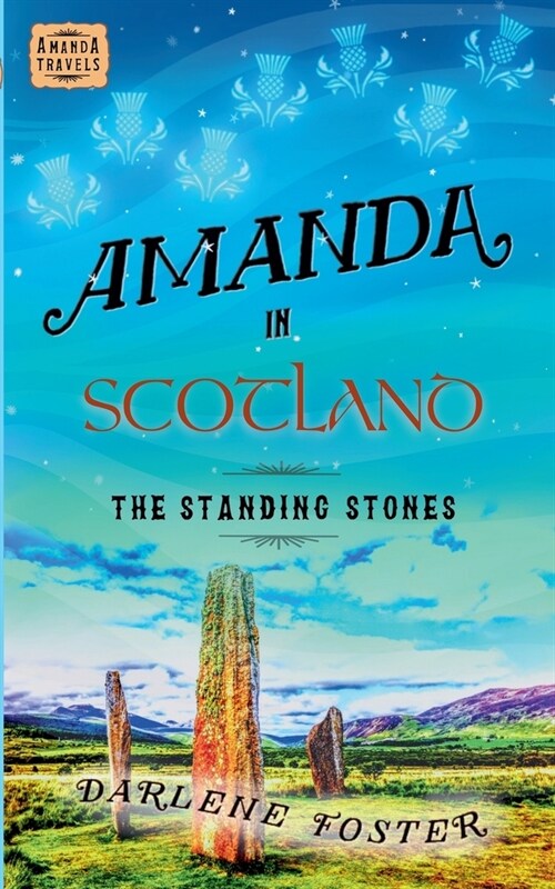 Amanda in Scotland: The Standing Stones (Paperback)