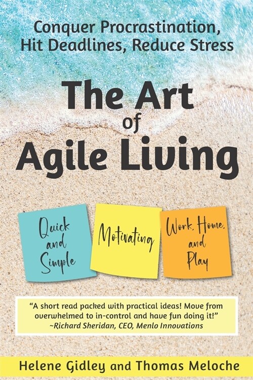 The Art of Agile Living: Conquer Procrastination, Hit Deadlines, Reduce Stress (Paperback)