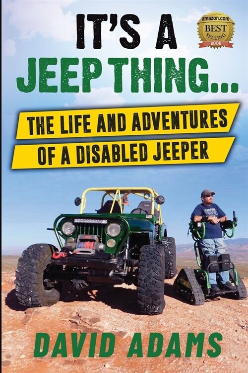 Its A Jeep Thing...: The Life and Adventures of a Disabled Jeeper (Paperback)