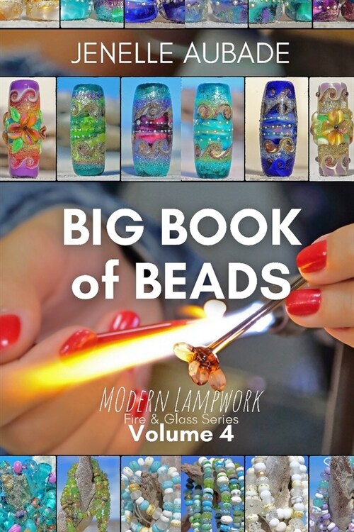 Big Book of Beads - Modern Lampwork: Fire & Glass Series (Paperback)