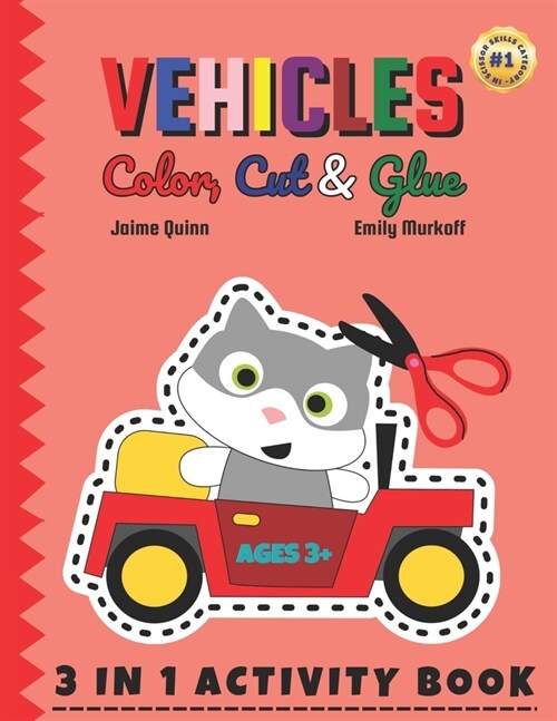 Vehicles Color, Cut & Glue: Unleash Your Childs Creativity with Exciting Vehicle Crafting Adventures! (Paperback)