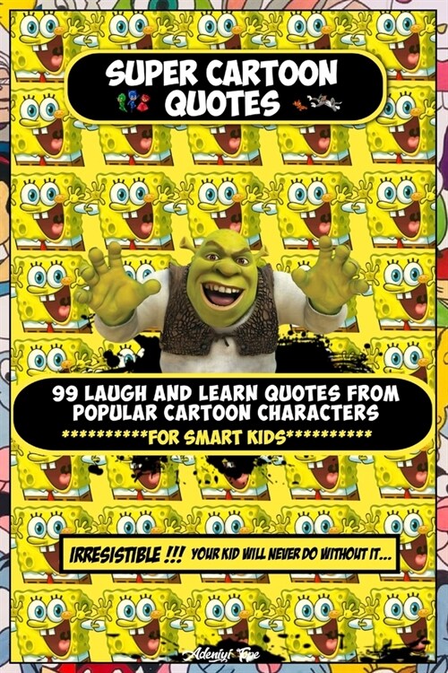 Super Cartoon Quotes: 99 laugh and learn quotes from popular cartoon characters for smart kids (Paperback)