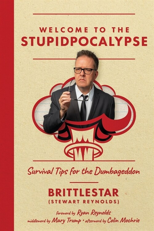 Welcome to the Stupidpocalypse: Survival Tips for the Dumbageddon (Paperback)